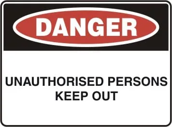 DANGER - UNAUTHORISED PERSONS KEEP OUT – Part No. D 139