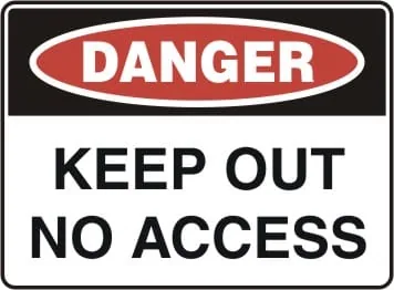 DANGER - KEEP OUT NO ACCESS – Part No. D 142