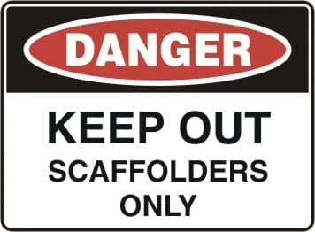 DANGER - KEEP OUT SCAFFOLDERS ONLY – Part No. D 143