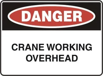 DANGER - CRANE WORKING OVERHEAD – Part No. D 149