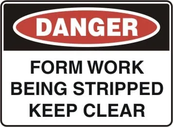 DANGER - FORM WORK BEING STRIPPED KEEP CLEAR – Part No. D 152