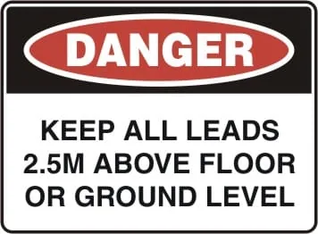 DANGER - KEEP ALL LEADS 2.5M ABOVE FLOOR OR GROUND LEVEL – Part No. D 153