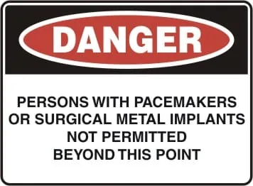 DANGER - PERSONS WITH PACEMAKERS OR SURGICAL METAL IMPLANTS NOT PERMITTED BEYOND THIS POINT – Part No. D 198