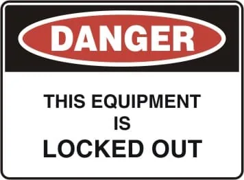 DANGER - THIS EQUIPMENT IS LOCKED OUT – Part No. D 203