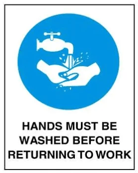 MANDATORY - HANDS MUST BE WASHED BEFORE RETURNING TO WORK – Part No. M 123