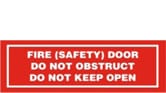 FIRE (SAFETY) DOOR DO NOT OBSTRUCT DO NOT KEEP OPEN