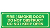 FIRE (SMOKE) DOOR DO NOT OBSTRUCT DO NOT KEEP OPEN