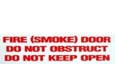 FIRE (SMOKE) DOOR DO NOT OBSTRUCT DO NOT KEEP OPEN