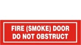 FIRE (SMOKE) DOOR DO NOT OBSTRUCT DO NOT KEEP OPEN
