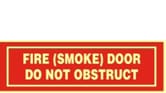 FIRE (SMOKE) DOOR DO NOT OBSTRUCT DO NOT KEEP OPEN