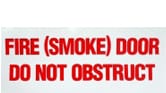 FIRE (SMOKE) DOOR DO NOT OBSTRUCT DO NOT KEEP OPEN