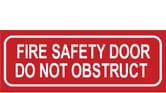 FIRE SAFETY DOOR DO NOT OBSTRUCT