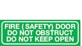 FIRE (SAFETY) DOOR DO NOT OBSTRUCT DO NOT KEEP OPEN