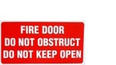 FIRE DOOR DO NOT OBSTRUCT DO NOT KEEP OPEN