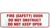 FIRE (SAFETY) DOOR DO NOT OBSTRUCT DO NOT KEEP OPEN