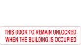 THIS DOOR TO REMAIN UNCLOSED WHEN THE BUILDING IS OCCUPIED