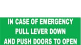 IN CASE OF EMERGENCY PULL LEVER DOWN AND PUSH DOORS TO OPEN