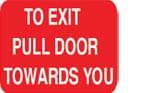 TO EXIT PULL DOOR TOWARDS YOU