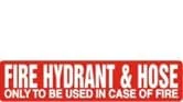 FIRE HYDRANT & HOSE ONLY TO BE USED IN CASE OF FIRE – Part No. PS50