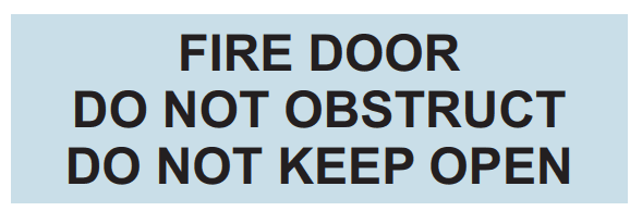 FIRE DOOR DO NOT OBSTRUCT DO NOT KEEP OPEN