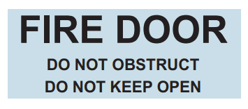 FIRE DOOR DO NOT OBSTRUCT DO NOT KEEP OPEN