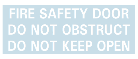 FIRE SAFETY DOOR DO NOT OBSTRUCT DO NOT KEEP OPEN