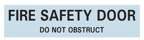 FIRE DOOR DO NOT OBSTRUCT