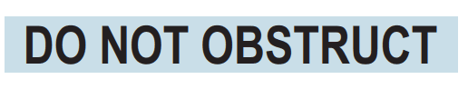 DO NOT OBSTRUCT