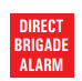 DRIRECT BRIGADE ALARM