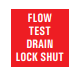 FLOW TEST DRAIN LOCK SHUT