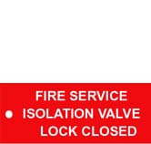 FIRE SERVICE ISOLATION VALVE LOCK CLOSED