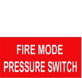 FIRE MODE PRESSURE SWITCH