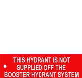 THIS HYDRANT IS NOT SUPPLIED OFF THE BOOST HYDRANT SYSTEM