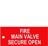 FIRE MAIN VALVE SECURE OPEN