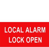 LOCAL ALARM LOCK OPEN