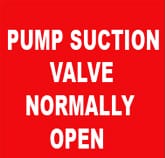 PUMP SUCTION VALVE NORMALLY OPEN