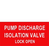 PUMP DISCHARGE ISOLATION VALVE LOCK OPEN