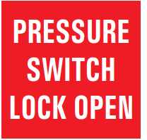 PRESSURE SWITCH LOCK OPEN