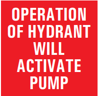 OPERATION OF HYDRANT WILL ACTIVATE PUMP
