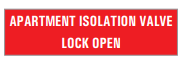 APARTMENT ISOLATION VALVE LOCK OPEN