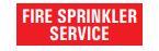 FIRE SPRINKLER SERVICE