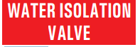 WATER ISOLATION VALVE