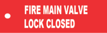 FIRE MAIN VALVE - LOCK CLOSED