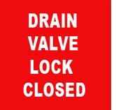 DRAIN VALVE LOCKED CLOSED