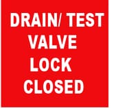 DRAIN TEST VALVE LOCK CLOSED