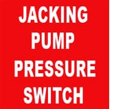 JACKING PUMP PRESSURE SWITCH