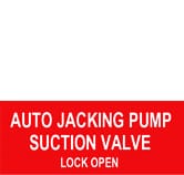 AUTO JACKING PUMP SUCTION VALVE LOCK OPEN