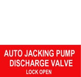 AUTO JACKING PUMP DISCHARGE VALVE LOCK OPEN