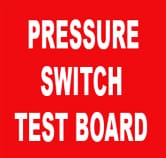 PRESSURE SWITCH TEST BOARD