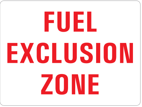 FUEL EXCLUSION ZONE